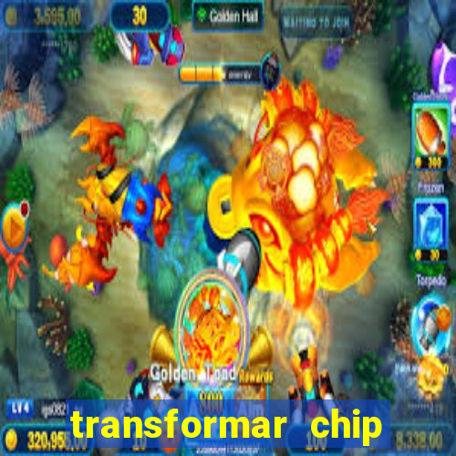 transformar chip tim em esim